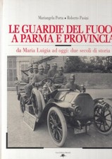 LZ- LE GUARDIE DEL FUOCO PARMA PROVINCIA- PORTA PASINI- MATTIOLI--- 1986- C- WPR