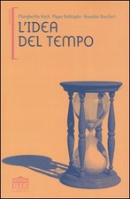 L'idea del tempo - Margherita Hack, Pippo Battaglia, Rosolino Buccheri