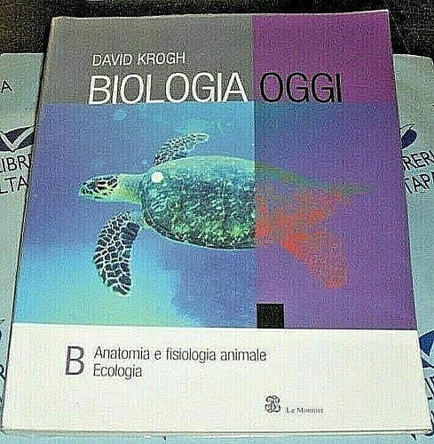Biologia oggi vol anatomia - biologia, b