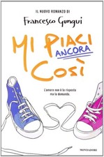 Francesco Gungui - Mi Piaci Ancora Così