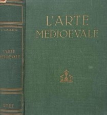 L'arte medievale. L'età paleocristiana e l'alto medioevo - L'arte romanica - Il