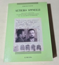 Altiero Spinelli. Dalla lotta antifascista alla battaglia per la federazione eur