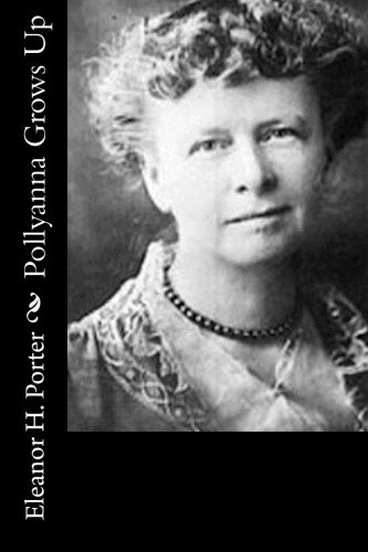 Pollyanna grows up - pollyanna, up.new