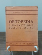 DELITALA - LEZIONI DI ORTOPEDIA E TRAUMATOLOGIA DELLO SCHELETRO - PATRON 1948