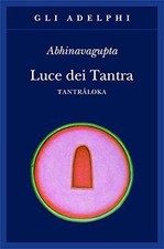 Luce dei tantra. Tantraloka