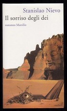 STANISLAO NIEVO IL SORRISO DEGLI DEI - MARSILIO ROMANZI E RACCONTI 