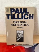 PAUL TILLICH TEOLOGIA SISTEMATICA VOLUME SECONDO CLAUDIANA 2001