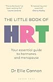 The Little Book of HRT: Your essential guide to hormones and menopause