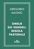 Omelie sui Vangeli. Regola pastorale