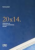 20x14. Reflections on Studying Architecture Abroad