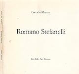 Romano Stefanelli. I luoghi, le cose.