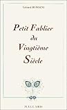 Petit Fablier Du Vingtieme Siecle Ou L'Ineffable De La Centaine
