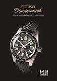 The Birth of Seiko Professional Diver's Watch