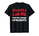 Magliette Uomo Manica Corta Divertenti Sii Gentile Con Me Maglietta