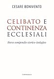 Celibato e continenza ecclesiali. Breve compendio storico-teologico