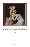 Antologia palatina. Testo greco a fronte. Libri XII-XVI (Vol. 4)