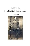 I soldati di Squinzano: 1915-1918