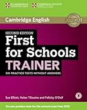 First for Schools. Trainer. Six practice tests without answers. 2nd Edition [Lingua inglese]