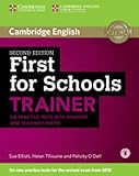 First for Schools Trainer Six Practice Tests with Answers [Lingua inglese] (seconda edizione)