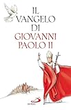 Il Vangelo di Giovanni Paolo II
