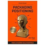 Packaging Positioning - Vinci la Guerra sullo Scaffale - Seconda edizione