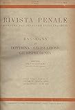 Rivista penale (Volume VI, parte seconda). Rassegna di dottrina-legislazione-giurisprudenza.