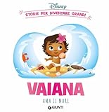 Vaiana ama il mare. Storie per diventare grandi
