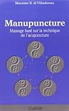 Manupuncture Massage Base Surles Techniques de l Acupuncture: 1