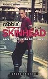 Rabbia skinhead. Racconti di vita londinese