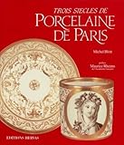 Trois siècles de porcelaine de Paris