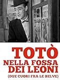 Totò nella Fossa dei Leoni