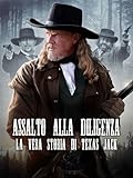 Assalto alla diligenza - La vera storia di Texas Jack
