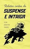 Relatos cortos de suspense e intriga (Spanish Edition)