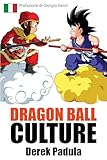 Dragon Ball Culture Volume 1: Origini