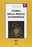 Storia della musica occidentale. Per i Licei a indirizzo socio-psico-pedagogico e gli Ist. Magistrali (Vol. 1)