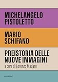 Michelangelo Pistoletto, Mario Schifano. Preistoria delle nuove immagini