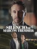 The Silence of Marcos Tremmer