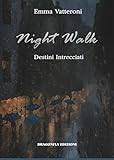Night Walk: Destini Intrecciati