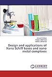 Design and applications of Nano Schiff bases and nano metal complexes