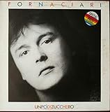 Fornaciari* ‎– Un Po' Di Zucchero