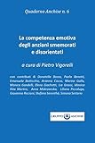 La competenza emotiva degli anziani smemorati e disorientati: Vol. 6