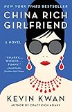China Rich Girlfriend: A Novel (Crazy Rich Asians Trilogy Book 2) (English Edition)