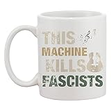 Womens This Machine Kills Fascists Tazza In Ceramica Da Donna Uomo Caffè Tè Bianca Coffee Tea Mug Cup