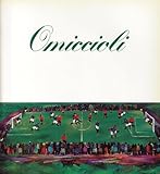 Omiccioli. Catalogo monografico.