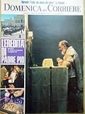 La Domenica del Corriere 8 Ottobre 1968 Morte Padre Pio Palio Siena Alieni Ufo