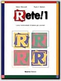 Rete! 1. Corso multimediale d'italiano per stranieri: Libro di classe 1
