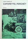 Caporetto, perche'? .