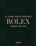 Rolex. Il libro degli orologi. Ediz. multilingue