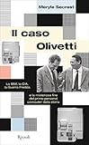 Il caso Olivetti: La IBM, la CIA, la Guerra fredda e la misteriosa fine del primo personal computer della storia