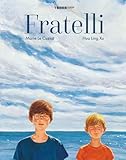 Fratelli. Ediz. a colori